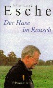 Der Hase im Rausch - Esche, Eberhard;