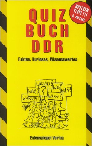 Stock image for Quizbuch DDR : Fragen und Antworten ; [Fakten, Kurioses, Wissenswertes]. [mit Ill. von Barbara Henniger] for sale by antiquariat rotschildt, Per Jendryschik