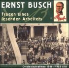 Lied der Zeit 3. Fragen eines lesenden Arbeiters. CD. Originalaufnahmen 1946-1953. (9783359010227) by Busch, Ernst