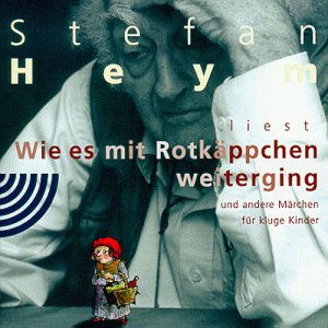 Beispielbild fr Stefan Heym liest Wie es mit Rotkppchen weiterging und andere Mrchen fr kluge Kinder, 1 CD zum Verkauf von medimops