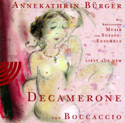 Decamerone. CD. (9783359010432) by Boccaccio, Giovanni; Susato; BÃ¼rger, Annekathrin