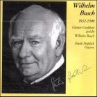 Wilhelm Busch 1. CD. 1832-1908. (9783359010531) by Busch, Wilhelm; Grabbert, GÃ¼nter