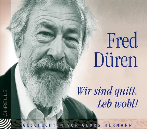 Stock image for Wir sind quitt. Leb wohl! CD. . Geschichten von Georg Hermann (Ohreule) for sale by medimops