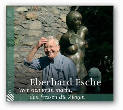 9783359010784: Wer sich grn macht, den fressen die Ziegen. CD (Ohreule)