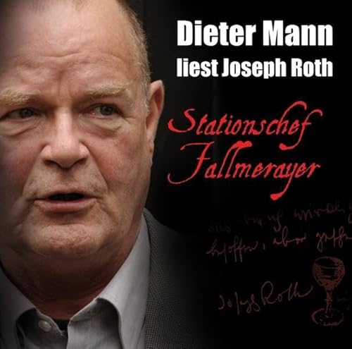 Stock image for Stationschef Fallmerayer: Dieter Mann liest Joseph Roth for sale by medimops