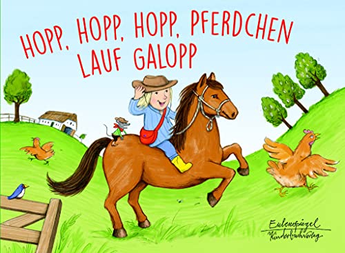 Stock image for Hopp, hopp, hopp, Pferdchen lauf Galopp (Eulenspiegel Kinderbuchverlag) for sale by medimops