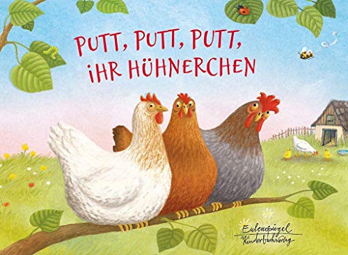 Beispielbild fr Putt, putt, putt, ihr Hhnerchen (Eulenspiegel Kinderbuchverlag) zum Verkauf von medimops