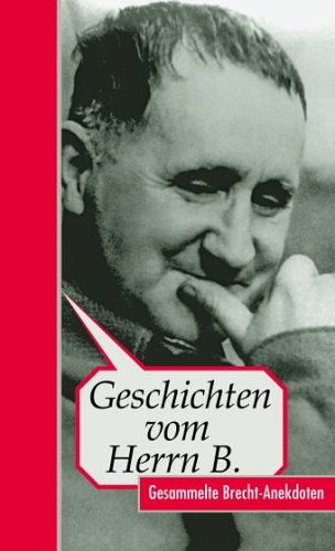 Imagen de archivo de Geschichten von Herrn B. Anekdoten ber Brecht a la venta por medimops