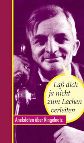 Stock image for La dich ja nicht zum Lachen verleiten: Anekdoten ber Ringelnatz for sale by medimops
