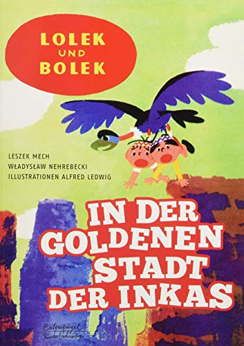 Beispielbild fr Lolek und Bolek ? In der goldenen Stadt der Inkas zum Verkauf von Versandantiquariat Jena