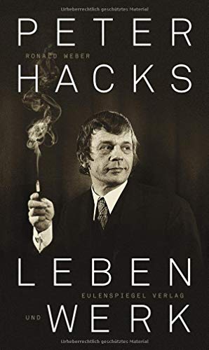 9783359013716: Peter Hacks - Leben und Werk