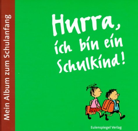 Stock image for Hurra, ich bin ein Schulkind! Mein Album zum Schulanfang for sale by medimops