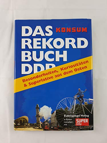 Das Rekordbuch. Besonderheiten, KuriositÃ¤ten und Superlative aus dem Osten. (9783359014614) by Richter, Wolfgang