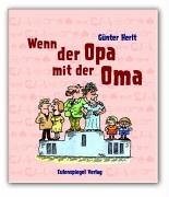 Imagen de archivo de Wenn der Opa mit der Oma. Geschichten fr Junggebliebene a la venta por medimops