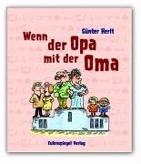 Stock image for Wenn der Opa mit der Oma. Geschichten fr Junggebliebene for sale by medimops