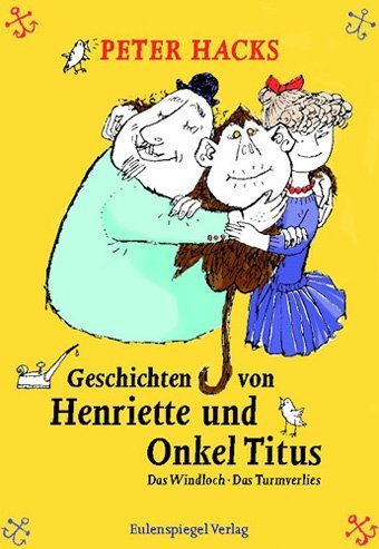 Geschichten von Henriette und Onkel Titus (9783359016960) by Peter Hacks