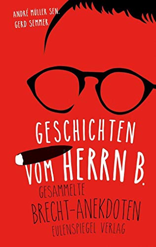 Beispielbild fr Geschichten vom Herrn B.: Gesammelte Brecht-Anekdoten zum Verkauf von medimops