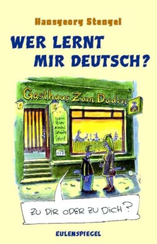 Beispielbild fr Wer lernt mir deutsch: 77 Lektionen ber falsches und richtiges Sprechen zum Verkauf von medimops