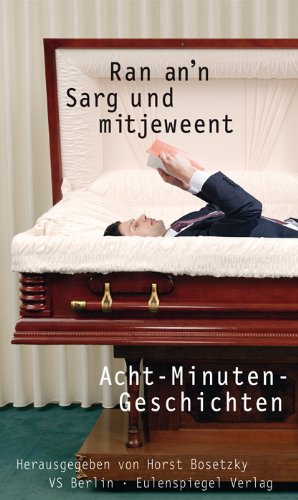 Beispielbild fr Ran an'n Sarg und mitjeweent: Acht-Minuten-Geschichten zum Verkauf von medimops