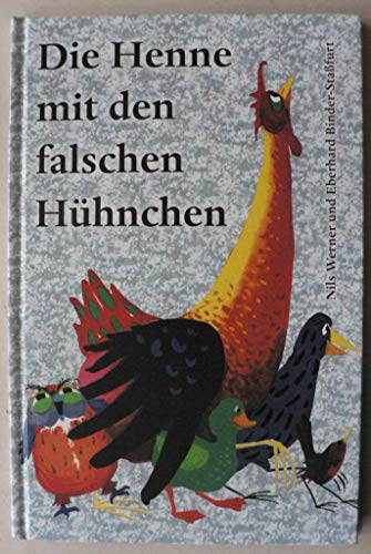Stock image for Die Henne mit den falschen Hhnchen for sale by medimops