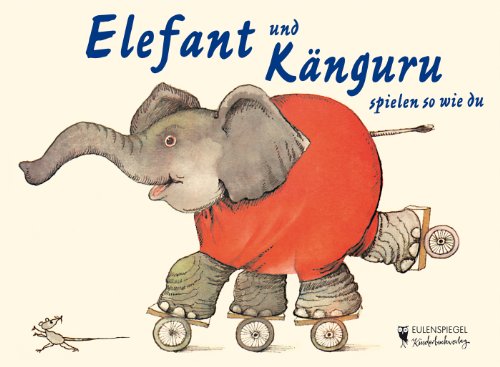 9783359023487: Elefant und Knguru spielen so wie du