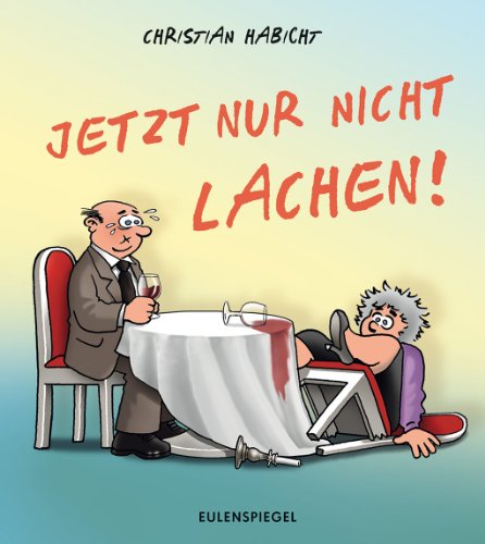 Stock image for Jetzt nur nicht lachen! for sale by medimops