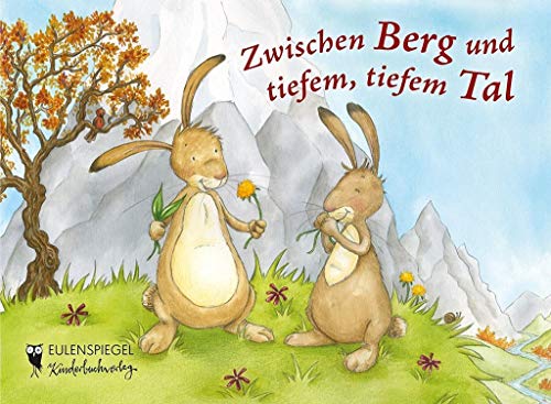 Beispielbild fr Zwischen Berg und tiefem, tiefem Tal zum Verkauf von Einar & Bert Theaterbuchhandlung