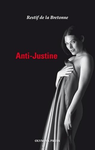 Anti-Justine - Restif de la Bretonne, Nicolas Edmonde