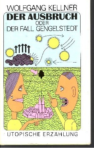 Der Ausbruch - oder Der Fall Gengelstedt.