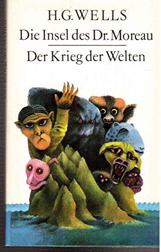 Beispielbild fr Die Insel des Dr. Moreau - Der Krieg der Welten - 2 klassische Science-Fiction-Romane. zum Verkauf von medimops