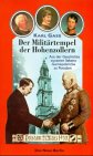 Der Militärtempel der Hohenzollern : aus der Geschichte 