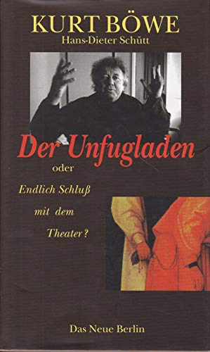 Beispielbild fr Der Unfugladen oder endlich Schlu mit dem Theater? : Vorstellungen und Personalien. Kurt Bwe. Hans-Dieter Schtt. Mit einem Gesprch von Gnter Gaus zum Verkauf von Antiquariat J. Hnteler