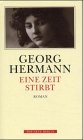 Eine Zeit stirbt. Kette II / Dritter Teil. (Bd. 8/3) (9783360009067) by Hermann, Georg; Mattenklott, Gundel