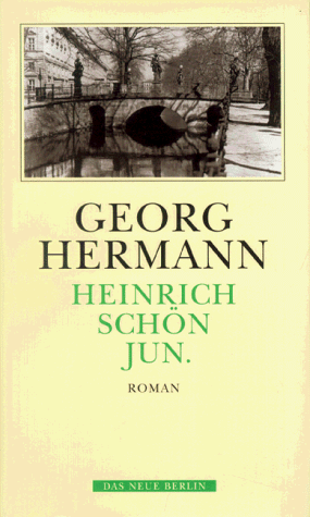 Heinrich Schön jun. Roman. (Hrsg. u.m.e. Nachwort v. von Gundel Mattenklott. 1. Aufl.). - Hermann, Georg [d.i. Georg Hermann Borchardt].