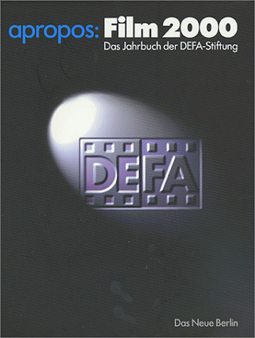 Stock image for apropos: Film 2000 - Das Jahrbuch der DEFA-Stiftung for sale by Antiquariat Buchhandel Daniel Viertel