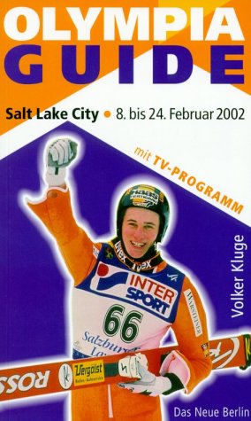 Stock image for Olympia-Guide Salt Lake City 2002: 8.bis 24. Februar 2002, Mit TV-Programm for sale by Buchstube Tiffany