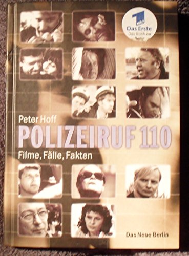 Polizeiruf 110. Filme, FÃ¤lle, Fakten. (9783360009586) by Hoff, Peter