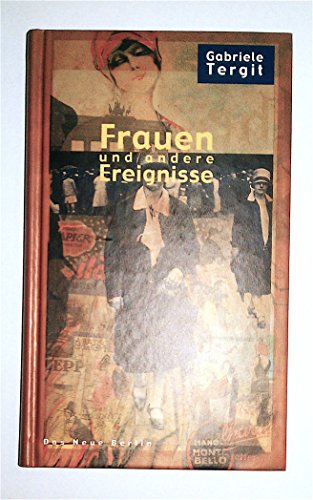 9783360009654: Frauen und andere Ereignisse. Publizistik und Erzhlungen von 1915 bis 1970