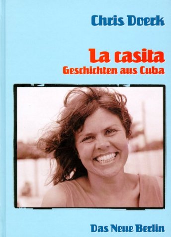 Stock image for La casita. Geschichten aus Cuba. - signiert for sale by Antiquariat Luna