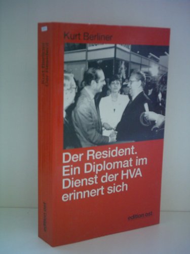 9783360010223: Der Resident. Ein Diplomat im Dienst der HVA erinnert sich