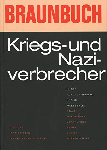 Braunbuch. Kriegs- und Naziverbrecher in der Bundesrepublik und in Berlin (West). - Podewin, Norbert (Hrsg.)