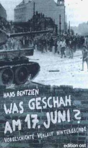 Beispielbild fr Was geschah am 17. Juni? Vorgeschichte - Verlauf - Hintergrnde. zum Verkauf von Grammat Antiquariat