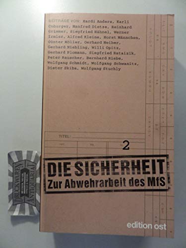 Beispielbild fr Die Sicherheit. Zur Abwehrarbeit des MfS 1 & 2 zum Verkauf von Sigrun Wuertele buchgenie_de