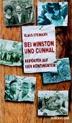 Beispielbild fr Bei Winston und Cunhal. Reporter auf vier Kontinenten. zum Verkauf von Grammat Antiquariat