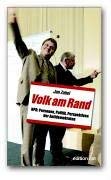 Beispielbild fr Volk am Rand. NPD Personen, Politik und Perspektiven der Antidemokraten. zum Verkauf von Bernhard Kiewel Rare Books