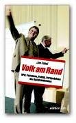 Stock image for Volk am Rand. NPD Personen, Politik und Perspektiven der Antidemokraten. for sale by Bernhard Kiewel Rare Books