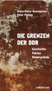 Imagen de archivo de Die Grenzen der DDR. Geschichten, Fakten, Hintergrnde a la venta por medimops