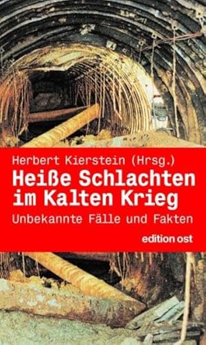 Beispielbild fr Heie Schlachten im Kalten Krieg: Unbekannte Flle und Fakten aus der Spionageabwehr der DDR zum Verkauf von medimops