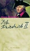 Ich, Friedrich II. - Bentzien, Hans und Adolph Menzel