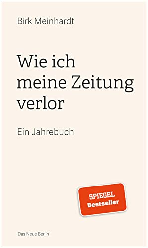 Stock image for Wie ich meine Zeitung verlor: Ein Jahrebuch for sale by medimops